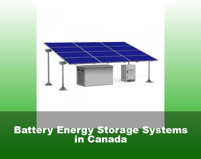 Battery Energy Storage Systems in Canada